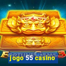 jogo 55 casino